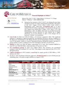 RESULTS Second Quarter 2012 SECOND QUARTER 2012 RESULTS  GRUPO MÉXICO