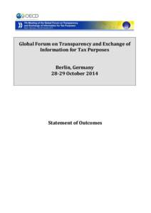 Global Forum on Transparency and Exchange of Information for Tax Purposes Berlin, Germany[removed]October[removed]Statement of Outcomes