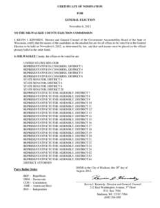 CERTIFICATE OF NOMINATION FOR GENERAL ELECTION November 6, 2012 TO THE MILWAUKEE COUNTY ELECTION COMMISSION: I, KEVIN J. KENNEDY, Director and General Counsel of the Government Accountability Board of the State of