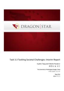 Task 3.3 Tackling Societal Challenges: Interim Report Sophie Tang and Odette Paramor 唐思乐 & 安宁 The University of Nottingham Ningbo China 中国宁波诺丁汉大学 May 2014