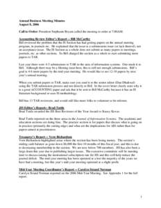 Annual Business Meeting Minutes August 8, 2006 Call to Order: President Stephanie Bryant called the meeting to order at 7:00AM. Accounting Review Editor’s Report -- Bill McCarthy Bill reviewed the problem that the IS S