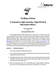 T3 Mixer Primer A Tutorial on High Linearity / High IP3 RF & Microwave Mixers By Ferenc Marki & Christopher Marki, Ph.D.