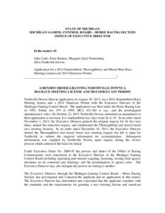 STATE OF MICHIGAN MICHIGAN GAMING CONTROL BOARD – HORSE RACING SECTION OFFICE OF EXECUTIVE DIRECTOR In the matter of: John Carlo, Peter Battista, Margaret Zayti Partnership,