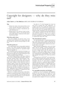 Copyright for designers — why do they miss out? Anika Valenti and Tom Häkkinen ARTS LAW CENTRE OF AUSTRALIA Tips • Inform your clients of the practical effects of the current copyright and design overlap provisions.