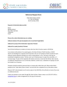 1 Festival Park Boulevard Manteo, NC[removed]Email: [removed] -- www.ncdcr.gov/archives -- Phone: [removed]Reference Request Form Outer Banks History Center P. O. Box 250 Manteo North Carolina 27954