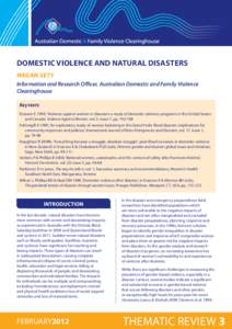 Domestic violence and natural disasters MEGAN SETY Information and Research Officer, Australian Domestic and Family Violence Clearinghouse Key texts Enarson E 1999, ‘Violence against women in disasters: a study of dome