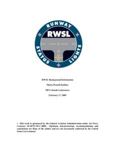 Airport infrastructure / Air traffic control / Air safety / Runway status lights / ASDE-X / Airport Movement Area Safety System / Runway incursion / Runway safety / Runway / Aviation / Aerospace engineering / Transport