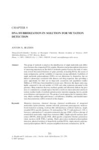 CHAPTER 9 DNA HYBRIDIZATION IN SOLUTION FOR MUTATION DETECTION ANTON A. BUZDIN Shemyakin-Ovchinnikov Institute of Bioorganic Chemistry, Russian Academy of Sciences, 16/10