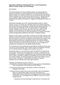 Open letter to Ministers attending COP 18 on a new framework to address climate change Loss and Damage	
   	
   Dear Minister,	
   	
   The world’s poorest and most vulnerable people, and many fragile and