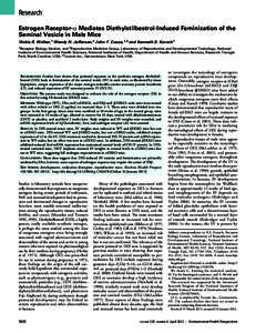 Research Estrogen Receptor-α Mediates Diethylstilbestrol-Induced Feminization of the Seminal Vesicle in Male Mice Vickie R. Walker,1 Wendy N. Jefferson,2 John F. Couse,1,3 and Kenneth S. Korach1 1Receptor Biology Sectio
