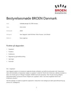 Bestyrelsesmøde BROEN Danmark Sted: Vedbæksvænget 36, 8700 Horsens  Dato: