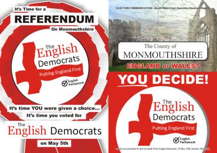 ELECTION COMMUNICATION - South Wales East Assembly Electoral Region  It’s Time for a REFERENDUM On Monmouthshire