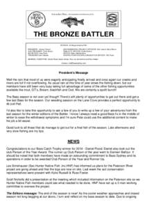 Australian Bass, M A CQUA RI A NOV EM A CUL EA TA  THE BRONZE BATTLER PATRON: Dr Wayne Erskine PhD PRESIDENT: Ashley Thamm VICE PRESIDENT: Chris Ghosn