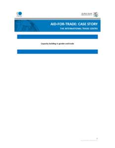 International economics / Gender and Trade Initiative / International Trade Centre / Capacity building / Gender analysis / Gender / Fair trade / Trade and development / Economic Partnership Agreements / Development / International trade / International relations