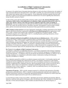 Accreditation of High Containment Laboratories American Biological Safety Association In response to the global threat of emerging infectious diseases as well as the threat of bioterrorism, the number of high containment