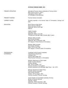 PATRICIA PURDON HAMBY, M.S.  PRESENT AFFILIATION: International Forensic Science Laboratory & Training Centre 5601 Fortune Circle S., Suite C