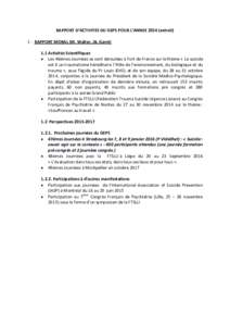 RAPPORT D’ACTIVITES DU GEPS POUR L’ANNEEextrait) 1 - RAPPORT MORAL (M. Walter, JB. Garré) 1.1 Activités Scientifiques  Les 46èmes Journées se sont déroulées à Fort de France sur le thème « Le suici