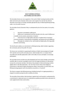 ADULT LEARNING AUSTRALIA 2013 FEDERAL ELECTION SURVEY The Australian Greens are very supportive of the work of Adult Learning Australia and the Adult and Community Education (ACE) sector and recognise the role that the i