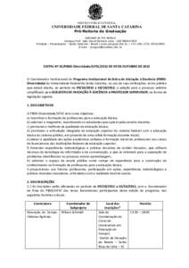 SERVIÇO PÚBLICO FEDERAL  UNIVERSIDADE FEDERAL DE SANTA CATARINA Pró-Reitoria de Graduação Gabinete da Pró-Reitora Campus Prof. João David Ferreira Lima –CEP