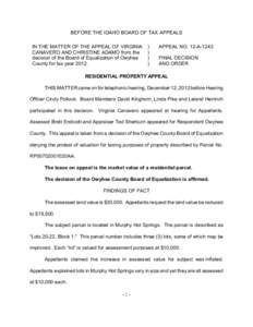 BEFORE THE IDAHO BOARD OF TAX APPEALS IN THE MATTER OF THE APPEAL OF VIRGINIA CANAVERO AND CHRISTINE ADAMO from the decision of the Board of Equalization of Owyhee County for tax year 2012.