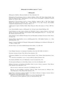 Bibliographie du bouddhisme japonais (1ère partie) I. Bibliographies Bibliography on Buddhism. (Hanayama Shinshô, ed). Tôkyô, Hokuseidô, 1961. Bibliography of Foreign-Language Articles on Japanese Buddhism, 1960 to 
