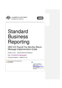 Standard Business Reporting SRO VIC Payroll Tax Monthly Return Message Implementation Guide Program name: