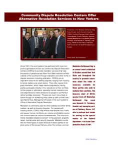 Focus on the Courts 5.14_Layout[removed]:10 AM Page 2  Community Dispute Resolution Centers Offer Alternative Resolution Services to New Yorkers Presenters at the Mediation Settlement Day Kick-off Event: (L-R) Kenneth