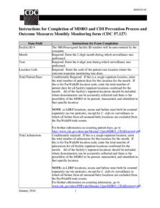 MDRO/CDI  Instructions for Completion of MDRO and CDI Prevention Process and Outcome Measures Monthly Monitoring form (CDC[removed]Data Field Facility ID #
