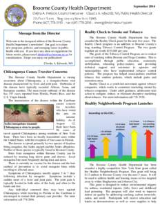 September[removed]Message from the Director Welcome to the inaugural edition of the Broome County Health Department’s newsletter! Our goal is to share new programs, policies, and emerging issues in public