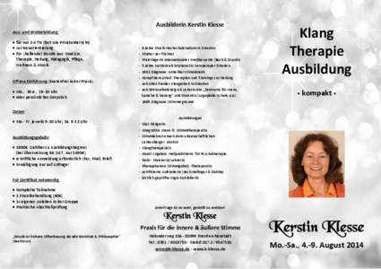 Ausbilderin Kerstin Klesse Aus- und Weiterbildung:  für nur 2-4 TN (fast wie Privatunterricht)  zur Neuorientierung  für (helfende) Berufe aus Medizin, Therapie, Heilung, Pädagogik, Pflege,