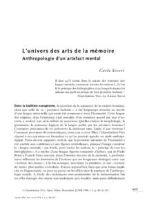 L’univers des arts de la mémoire Anthropologie d’un artefact mental Il faut qu’il existe dans la nature des hommes une langue mentale, commune à toutes les nationsc’est là le principe des hiéroglyphes,