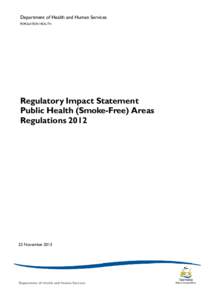 Department of Health and Human Services POPULATION HEALTH Regulatory Impact Statement Public Health (Smoke-Free) Areas Regulations 2012