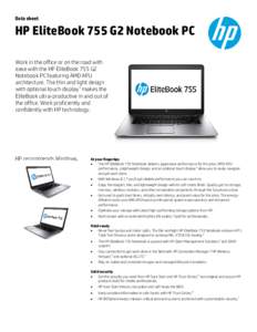 Data sheet  HP EliteBook 755 G2 Notebook PC Work in the office or on the road with ease with the HP EliteBook 755 G2 Notebook PC featuring AMD APU