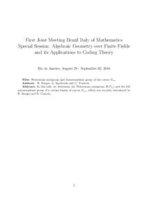 First Joint Meeting Brazil Italy of Mathematics Special Session: Algebraic Geometry over Finite Fields and its Applications to Coding Theory Rio de Janeiro, August 29 - September 02, 2016 Title: Weierstrass semigroup and