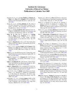 Institute for Astronomy University of Hawai‘i at M¯anoa Publications in Calendar Year 2009 Abazajian, K. N., et al., including Hoblitt, J., Magnier, E., Pope, A. C., Price, P. A., Szapudi, I. The Seventh Data