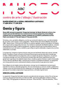 centro de arte / dibujo / ilustración RAMÓN GÓMEZ DE LA SERNA. GREGUERÍAS ILUSTRADAS 17 ABRJUN 2018 Genio y figura Museo ABC presenta la exposición ‘Greguerías Ilustradas’ de Ramón Gómez de la Sern