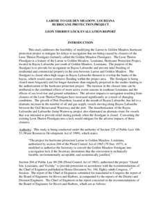 LAROSE TO GOLDEN MEADOW, LOUISIANA HURRICANE PROTECTION PROJECT LEON THERIOT LOCK EVALUATION REPORT INTRODUCTION This study addresses the feasibility of modifying the Larose to Golden Meadow hurricane