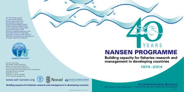 The EAF-Nansen project is a partnership between the Norwegian Agency for Development Cooperation (Norad), the Norwegian Institute of Marine Research (IMR) and the