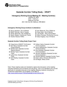 Eastside Corridor Tolling Study - DRAFT Interagency Working Group Meeting #3 – Meeting Summary October 20, 2009 9:00 – 12:00 p.m. Bellevue City Hall 450 110th Ave NE, Bellevue,