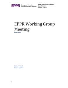 EPPR Working Group Meeting Oulu, Finland June 3 - 4, 2013 EPPR Working Group Meeting