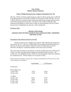 City of Wells Business Impact Statement Notice of Public Hearing for the Adoption of Resolution #The City of Wells will hold a public hearing on April 10, 2018 commencing at 7:00 P.M. in the Meeting Room of the W