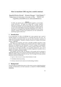 How to transform UML neg into a useful construct Ragnhild Kobro Runde1 Øystein Haugen1 Ketil Stølen1,2 1 Department of Informatics, University of Oslo 2 SINTEF ICT {ragnhilk,oysteinh}@iﬁ.uio.no, ketil.stolen@sintef.n