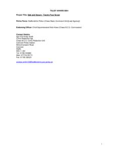 TILLEY AWARD 2004 Project Title: Safe and Secure - Twenty Four Seven Police Force: Staffordshire Police (Chase Basic Command Unit [Lead Agency])  Endorsing Officer: Chief Superintendent Nick Howe (Chase B.C.U. Commander)