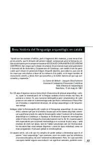 Breu història del llenguatge arqueològic en català “Aytals son las varietats d’edificis, part ó fragments dels mateixos, y tota mena d’objectes antichs, que‘ls firmants del present traball, comissionats pera 