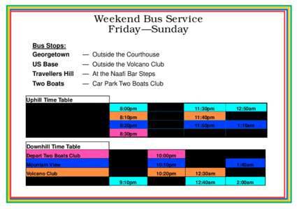 Weekend Bus Service Friday—Sunday Bus Stops: Georgetown  — Outside the Courthouse