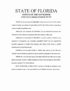 STATE OF FLORIDA OFFICE OF THE GOVERNOR EXECUTIVE ORDER NUMBER[removed]WHEREAS, the Honorable ED BRODSKY, State Attorney for the Twelfth Judicial Circuit of Florida, has advised Governor RICK SCOTT that Willie Brown III h