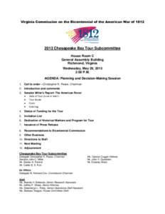 Virginia Commission on the Bicentennial of the American War ofChesapeake Bay Tour Subcommittee House Room C General Assembly Building Richmond, Virginia