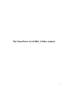 The Clean Power Act of 2003: A Policy Analysis  i “Clean Power: It’s Not an Oxymoron” Clean Power Team ? Columbia University