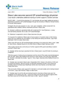 News Release July 2, 2014 Follow AHS_Media on Twitter  Slave Lake secures second GP-anesthesiology physician