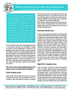 Beware of Recovery Scams: Don’t Be Scammed Again From the Office of Minnesota Attorney General Lori Swanson Victor Lustig was the classic confidence